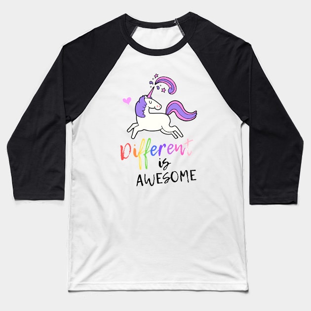 Different Is Awesome! Unicorn Design Baseball T-Shirt by littleprints